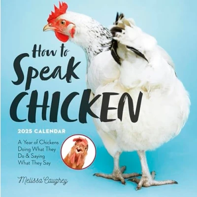 Image de How to Speak Chicken Wall Calendar 2025: A Year of Chickens Doing What They Do and Saying Say