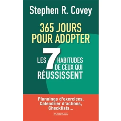 Image de 365 jours pour adopter les 7 habitudes de ceux qui réussissent: Plannings d’exercices, calendrier d’actions, checklists Livre d’occasion Correct
