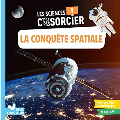 Image de Les sciences C&#039;est pas sorcier La conquête spatiale Livre d’occasion Correct