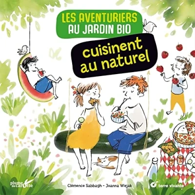 Image de Les aventuriers au jardin bio cuisinent naturel Livre d’occasion Très bon