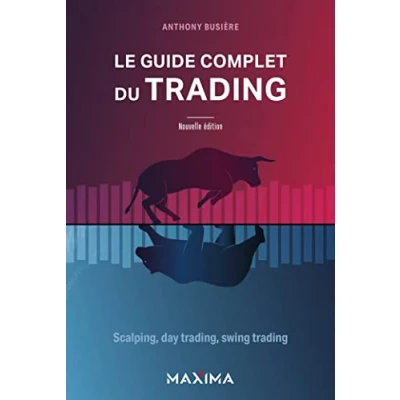 Image de Le guide complet du trading: Scalping, day trading, swing trading Livre d’occasion Correct