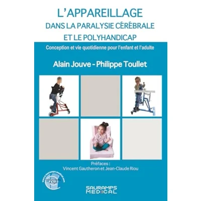 Image de L&#039;appareillage dans la paralysie cérébrale et le Polyhandicap: Conception vie quotidienne pour l&#039;enfant l&#039;adulte