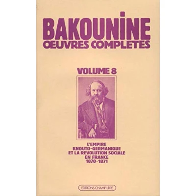 Image de Oeuvres complètes: Volume 8, L&#039;Empire knouto germanique et la révolution sociale (1870 1871)
