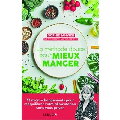 Image de La méthode douce pour mieux manger: 33 micro changements rééquilibrer votre alimentation sans vous priver Livre d’occasion Bon