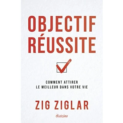 Image de Objectif réussite Comment attirer le meilleur dans votre vie
