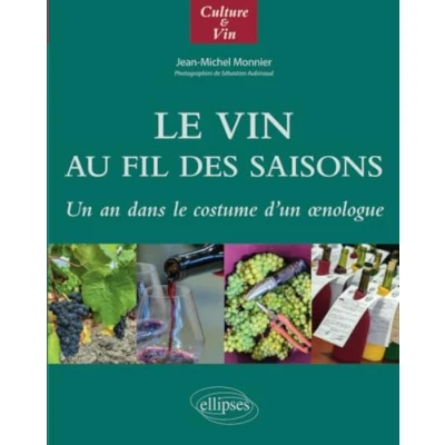 Image de le vin au fil des saisons: Un an dans costume d&#039;un oenologue