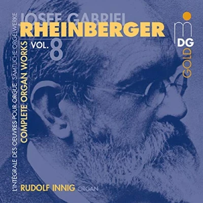 Image de CD JOSEPH RHEINBERGER; RUDOLF INNIG Œuvres complètes pour orgue 8 MDG31708982 MDG 2003 Allemagne Classique Occasion