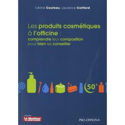 Image de les produits cosmétiques à l&#039;officine :: comprendre leur composition pour bien conseiller Livre d’occasion Bon