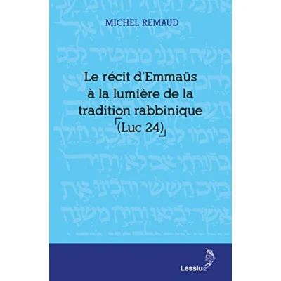 Image de Le récit d&#039;Emmaüs à la lumière de tradition rabbinique (Luc 24)
