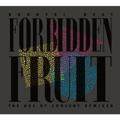 Image de Forbidden Fruit (The Age of Consent Remixed)