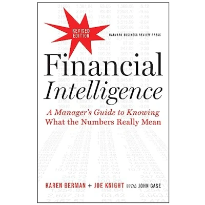 Image de Financial Intelligence: A Manager&#039;s Guide to Knowing What the Numbers Really Mean Livre d’occasion Très bon