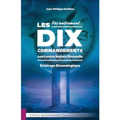 Image de Vus autrement… Les Dix Commandements sont notre Nature Éternelle Éclairage Bioanalogique