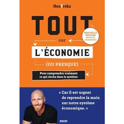 Image de Tout sur l&#039;économie, ou presque Edition 2024 Pour comprendre vraiment ce qui cloche dans le système (Broché)