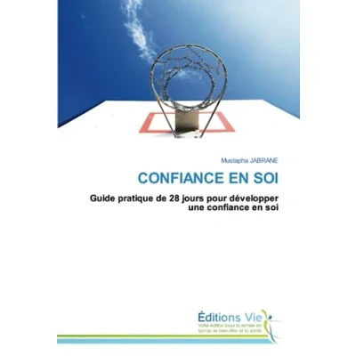 Image de confiance en SOI: Guide pratique de 28 jours pour développer une soi