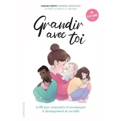 Image de Grandir avec toi La BD pour comprendre et accompagner le développement de son bébé (Broché)
