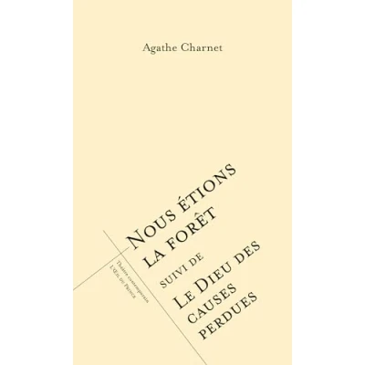 Image de Nous étions la forêt suivi de Le dieu des causes perdues