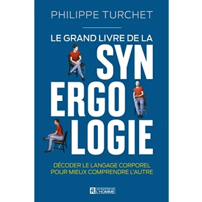 Image de le grand Livre de la synergologie Décoder langage corporel pour mieux comprendre l&#039;autre d’occasion Très bon