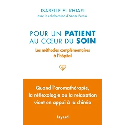 Image de Pour un patient au coeur du soin: Les méthodes complémentaires à l&#039;hôpital Livre d’occasion Correct