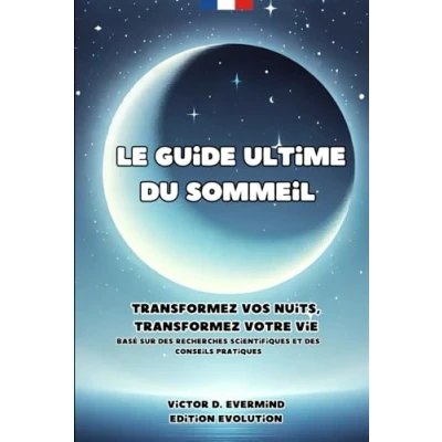 Image de Le guide ultime du sommeil: transformez vos nuits, votre vie
