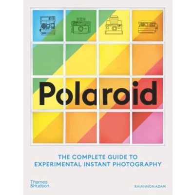 Image de Polaroid: The Missing Manual: Complete Guide to Experimental Instant Photography