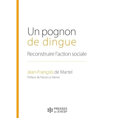 Image de Un pognon de dingue: Reconstruire l&#039;action sociale. Préface Pascal Le Merrer