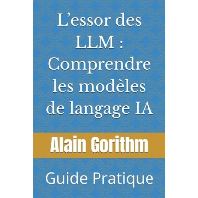 Image de L’essor des LLM : Comprendre les modèles de langage IA: Guide Pratique