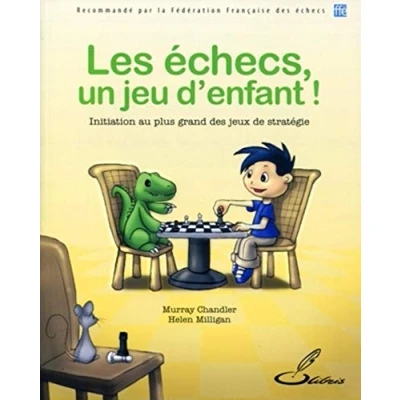 Image de Les échecs, un jeu d&#039;enfant ! Livre d’occasion Très bon