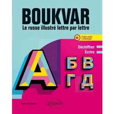 Image de Boukvar Le russe illustré lettre par Déchiffrer, écrire, comprendre. A1 (avec fichiers audio) Livre d’occasion Correct