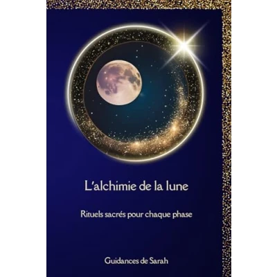 Image de L&#039;alchimie de la lune: Rituels pour chaque phase lunaire