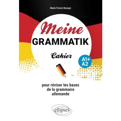 Image de Meine Grammatik A1+/A2: Cahier pour réviser les bases de la grammaire allemande