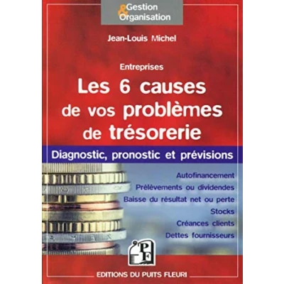 Image de Les 6 causes de vos problèmes trésorerie: Diagnostic, pronostic et prévisions.