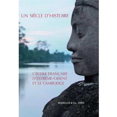 Image de Un siècle d&#039;histoire : L&#039;école française d&#039;Extrême Orient et le Cambodge Livre d’occasion Très bon