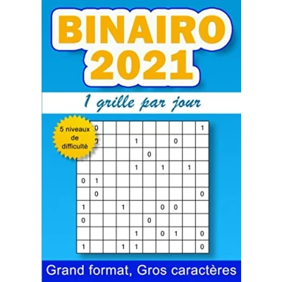 Image de binairo 2021, 1 grille par jour: 365 grilles de pour adulte, 5 niveaux difficulté, gros caractères, grand format A4
