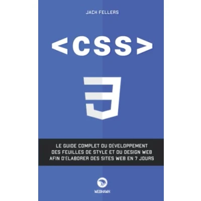 Image de CSS: Le guide complet du développement des feuilles de style et design web afin d’élaborer sites en 7 jour.