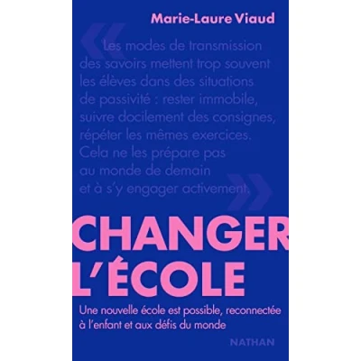 Image de Changer l&#039;école Une nouvelle école est possible Essai Marie Laure Viaud Livre d’occasion Correct