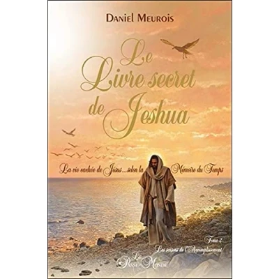 Image de Le Livre secret de Jeshua Tome 2 la vie cachée Jésus selon Mémoire du Temps d’occasion Très bon