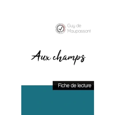 Image de Aux champs de Guy Maupassant (fiche lecture et analyse complète l&#039;oeuvre)