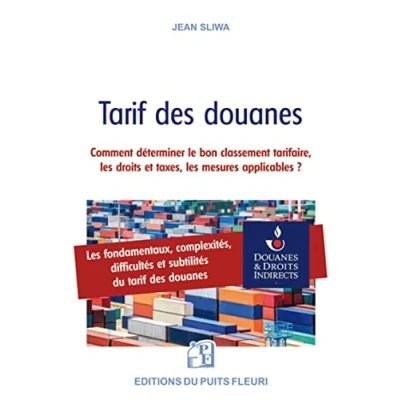 Image de Tarif des douanes: Comment déterminer le bon classement tarifaire, les droits et taxes, mesures applicables ?