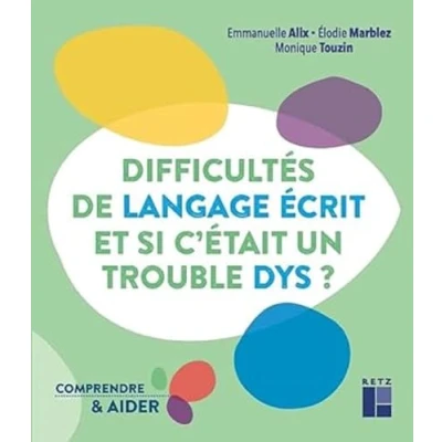 Image de Difficultés de langage écrit... et si c&#039;était un trouble dys ?