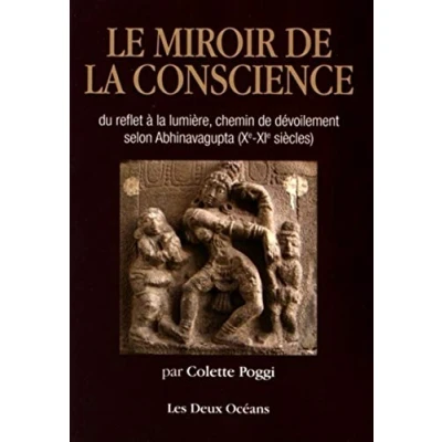 Image de Le miroir de la conscience du reflet à lumière, chemin dévoilement selon Abhinavagupta