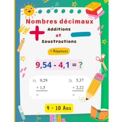 Image de Les nombres décimaux: Exercices progressifs d&#039;addition et de soustraction avec solutions