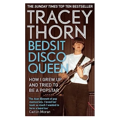 Image de Bedsit Disco Queen: How I grew up and tried to be a pop star