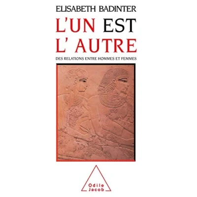 Image de L&#039;Un est l&#039;autre: Des relations entre hommes et femmes