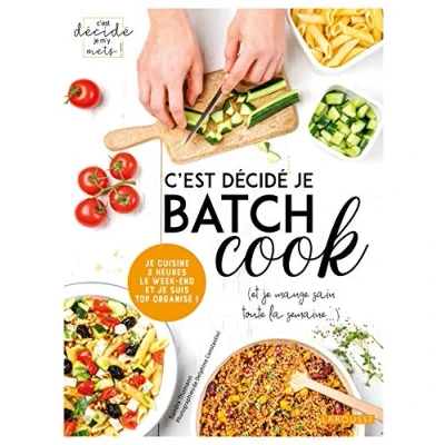 Image de C&#039;est décidé je batch cook Livre d’occasion Correct