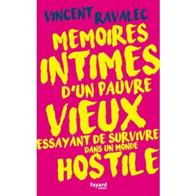Image de Mémoires intimes d&#039;un pauvre vieux essayant de survivre dans un monde hostile Livre d’occasion Très bon
