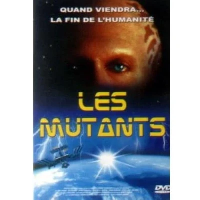 Image de Les Mutants : Quand viendra... la fin de l&#039;humanité Livre d’occasion Correct