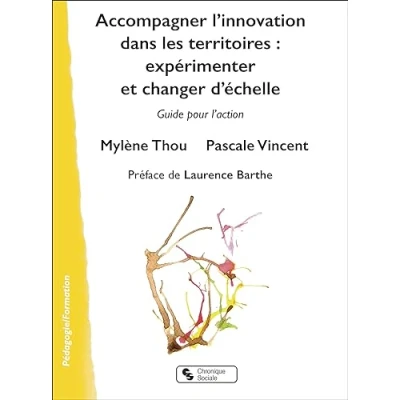 Image de Accompagner l&#039;innovation dans les territoires: Expérimenter et changer d&#039;échelle