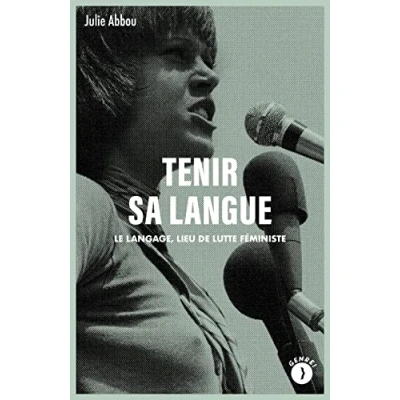 Image de Tenir sa langue: Le langage, lieu de lutte féministe Livre d’occasion Correct