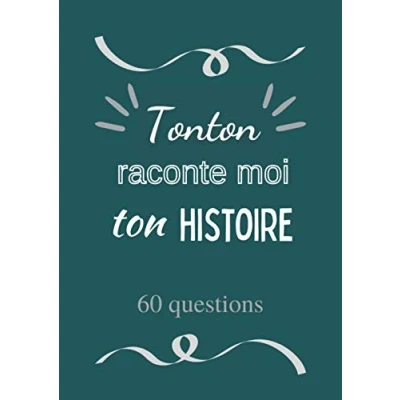 Image de Tonton raconte moi ton histoire: Journal de mémoire à compléter par votre oncle 60 questions Connaitre son histoire Idée cadeau originale pour noël, fête, anniversaire.
