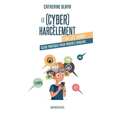 Image de Le (cyber)harcèlement chez les jeunes: Guide pratique pour parents démunis